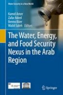Amer - The Water, Energy, and Food Security Nexus in the Arab Region - 9783319484075 - V9783319484075