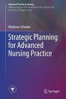 Madrean Schober - Strategic Planning for Advanced Nursing Practice - 9783319485256 - V9783319485256