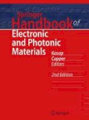 Peter Capper (Ed.) - Springer Handbook of Electronic and Photonic Materials - 9783319489315 - V9783319489315