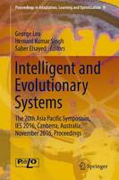 George Leu (Ed.) - Intelligent and Evolutionary Systems: The 20th Asia Pacific Symposium, IES 2016, Canberra, Australia, November 2016, Proceedings - 9783319490489 - V9783319490489