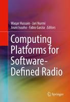 Hussain - Computing Platforms for Software-Defined Radio - 9783319496788 - V9783319496788