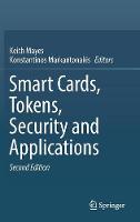 Dr. Keith Mayes (Ed.) - Smart Cards, Tokens, Security and Applications - 9783319504988 - V9783319504988