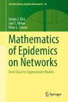 Istvan Z. Kiss - Mathematics of Epidemics on Networks: From Exact to Approximate Models - 9783319508047 - V9783319508047