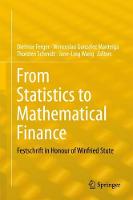 Dietmar Ferger (Ed.) - From Statistics to Mathematical Finance: Festschrift in Honour of Winfried Stute - 9783319509853 - V9783319509853