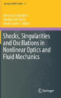 Ferruccio Colombini (Ed.) - Shocks, Singularities and Oscillations in Nonlinear Optics and Fluid Mechanics - 9783319520414 - V9783319520414