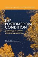 Michel S. Laguerre - The Postdiaspora Condition: Crossborder Social Protection, Transnational Schooling, and Extraterritorial Human Security - 9783319522609 - V9783319522609