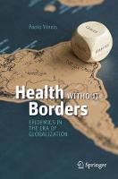 Paolo Vineis - Health Without Borders: Epidemics in the Era of Globalization: 2017 - 9783319524450 - V9783319524450