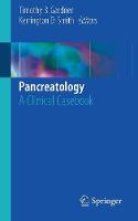 Timothy B. Gardner - Pancreatology: A Clinical Casebook - 9783319530901 - V9783319530901