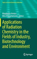 Venturi - Applications of Radiation Chemistry in the Fields of Industry, Biotechnology and Environment - 9783319541440 - V9783319541440