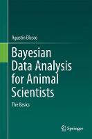 Agustin Blasco - Bayesian Data Analysis for Animal Scientists: The Basics - 9783319542737 - V9783319542737