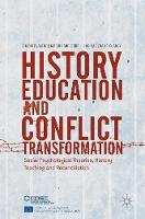 Psaltis - History Education and Conflict Transformation: Social Psychological Theories, History Teaching and Reconciliation - 9783319546803 - V9783319546803