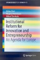 Niklas Elert - Institutional Reform for Innovation and Entrepreneurship: An Agenda for Europe - 9783319550916 - V9783319550916