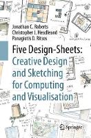 Jonathan C. Roberts - Five Design-Sheets: Creative Design and Sketching for Computing and Visualisation - 9783319556260 - V9783319556260