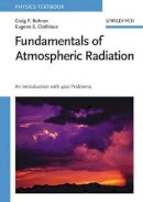 Craig F. Bohren - Fundamentals of Atmospheric Radiation: An Introduction with 400 Problems - 9783527405039 - V9783527405039