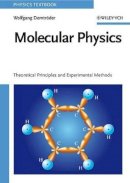 Wolfgang Demtröder - Molecular Physics: Theoretical Principles and Experimental Methods - 9783527405664 - V9783527405664