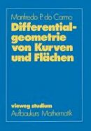 Manfredo P Carmo - Differentialgeometrie von Kurven und Flächen (vieweg studium; Aufbaukurs Mathematik) (German Edition) - 9783528072551 - V9783528072551