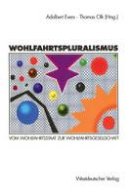 Evers  Adalbert - Wohlfahrtspluralismus: Vom Wohlfahrtsstaat zur Wohlfahrtsgesellschaft (German Edition) - 9783531127415 - V9783531127415