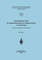 Gerber, Hans, Kommission, - Internationaler Code für Abnahmeversuche an Wasserturbinen in Kraftwerken: Übertragung der offiziellen Ausgabe in die deutsche Sprache (German Edition) - 9783540033363 - V9783540033363