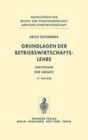 Erich Gutenberg - Grundlagen der Betriebswirtschaftslehre: Band 2: Der Absatz (Enzyklopädie der Rechts- und Staatswissenschaft) (German Edition) - 9783540040828 - V9783540040828