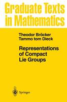 Theodor Brocker - Representations of Compact Lie Groups (Graduate Texts in Mathematics) - 9783540136781 - V9783540136781