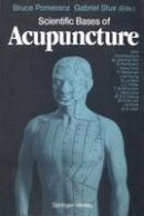 Bruce Pomeranz (Ed.) - Scientific Bases of Acupuncture - 9783540193357 - V9783540193357