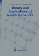 J.G. Taylor (Ed.) - Theory and Applications of Neural Networks: Proceedings of the First British Neural Network Society Meeting, London (Perspectives in Neural Computing) - 9783540196501 - V9783540196501