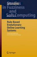 Martin V. Butz - Rule-Based Evolutionary Online Learning Systems: A Principled Approach to LCS Analysis and Design (Studies in Fuzziness and Soft Computing) - 9783540253792 - V9783540253792