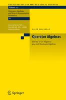 Bruce Blackadar - Operator Algebras: Theory of C*-Algebras and von Neumann Algebras (Encyclopaedia of Mathematical Sciences) - 9783540284864 - V9783540284864