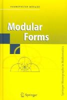Toshitsune Miyake - Modular Forms (Springer Monographs in Mathematics) - 9783540295921 - V9783540295921