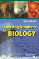 Rainer Flindt - Amazing Numbers in Biology - 9783540301462 - V9783540301462