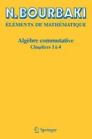 N. Bourbaki - Algèbre commutative: Chapitres 1 à 4 (French Edition) - 9783540339373 - V9783540339373