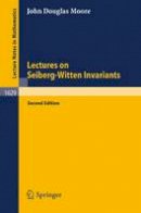 John D. Moore - Lectures on Seiberg-Witten Invariants - 9783540412212 - V9783540412212