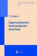 Thomas Schapers - Superconductor/Semiconductor Junctions (Springer Tracts in Modern Physics) - 9783540422204 - V9783540422204