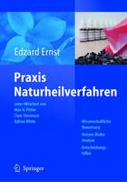 Professor Edzard Ernst (Ed.) - Praxis Naturheilverfahren: Evidenzbasierte Komplementärmedizin (German Edition) - 9783540441700 - V9783540441700
