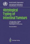 Jeremy R. Jass - Histological Typing of Intestinal Tumours (WHO. World Health Organization. International Histological Classification of Tumours) - 9783540507116 - V9783540507116