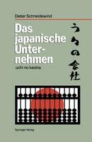 Dieter Schneidewind - Das Japanische Unternehmen: Uchi No Kaisha - 9783540530763 - V9783540530763