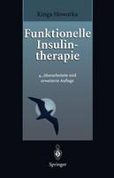 Kinga Howorka - Funktionelle Insulintherapie: Lehrinhalte, Praxis und Didaktik (German Edition) - 9783540602545 - V9783540602545