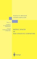 Martin R. Bridson - Metric Spaces of Non-Positive Curvature (Grundlehren der mathematischen Wissenschaften) - 9783540643241 - V9783540643241