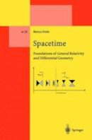 Marcus Kriele - Spacetime: Foundations of General Relativity and Differential Geometry (Lecture Notes in Physics Monographs) - 9783540663775 - V9783540663775