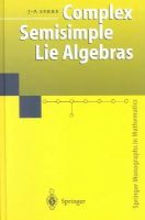 Jean-Pierre Serre - Complex Semisimple Lie Algebras - 9783540678274 - V9783540678274