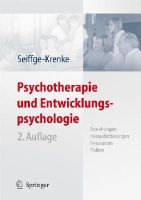 Inge Seiffge-Krenke - Psychotherapie und Entwicklungspsychologie: Beziehungen: Herausforderungen, Ressourcen, Risiken (German Edition) - 9783540682905 - V9783540682905