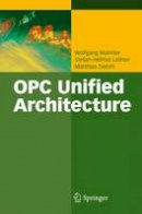 Wolfgang Mahnke - OPC Unified Architecture - 9783540688983 - V9783540688983