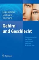 Stefan Lautenbacher (Ed.) - Gehirn und Geschlecht: Neurowissenschaft des kleinen Unterschieds zwischen Frau und Mann (German Edition) - 9783540716273 - V9783540716273