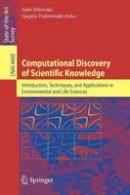 Saso Dzeroski - Computational Discovery of Scientific Knowledge - 9783540739197 - V9783540739197