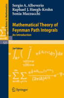 Sergio Albeverio - Mathematical Theory of Feynman Path Integrals: An Introduction (Lecture Notes in Mathematics) - 9783540769545 - V9783540769545