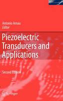 Antonio Arnau Vives (Ed.) - Piezoelectric Transducers and Applications - 9783540775072 - V9783540775072