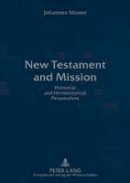 Johannes Nissen - New Testament and Mission: Historical and Hermeneutical Perspectives - 9783631560976 - V9783631560976