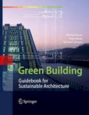 Michael Bauer - Green Building: Guidebook for Sustainable Architecture - 9783642006340 - V9783642006340