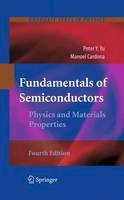 Peter Yu - Fundamentals of Semiconductors: Physics and Materials Properties - 9783642007095 - V9783642007095