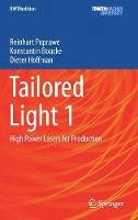 Reinhart Poprawe - Tailored Light 1: High Power Lasers for Production - 9783642012334 - V9783642012334